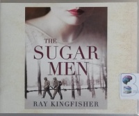 The Sugar Men written by Ray Kingfisher performed by Jane Oppenheimer on CD (Unabridged)